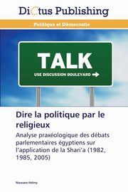 ksiazka tytu: Dire la politique par le religieux autor: HELMY-N