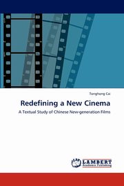 Redefining a New Cinema, Cai Tonghong