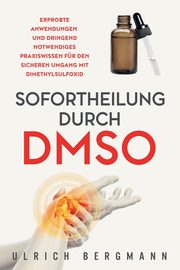 Sofortheilung durch DMSO, Bergmann Ulrich