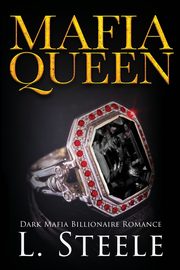 Mafia Queen, Steele L.