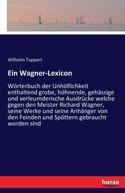 Ein Wagner-Lexicon, Tappert Wilhelm