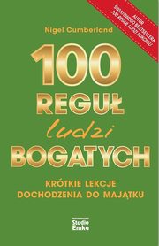 ksiazka tytu: 100 regu ludzi bogatych autor: Nigel Cumberland