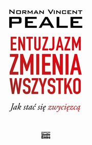 Entuzjazm zmienia wszystko, Peale Norman V.
