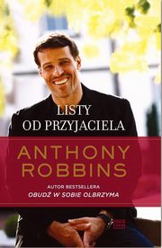 ksiazka tytu: Listy od przyjaciela autor: Robbins Anthony