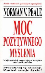 Moc pozytywnego mylenia, Peale Norman V.