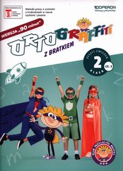Ortograffiti z Bratkiem Wersja 90 minut Klasa 2 Cz 2, Makowska Izabela, Royska Magorzata