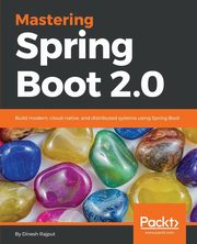 Mastering Spring Boot 2.0, Rajput Dinesh