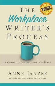 The Workplace Writer's Process, Janzer Anne H