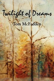 Twilight of Dreams, McFadden Tom