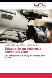 ksiazka tytu: Educacin en Valores a travs del Cine autor: Borrego Jos Bonilla