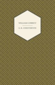 William Cobbett, Chesterton G. K.
