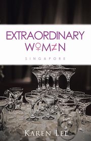 Extraordinary Women - Singapore, Lee Karen