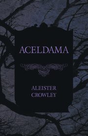 Aceldama, Crowley Aleister