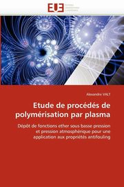 Etude de procds de polymrisation par plasma, VALT-A