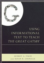 Using Informational Text to Teach The Great Gatsby, Fisch Audrey