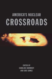 America's Nuclear Crossroads, 