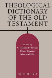 Theological Dictionary of the Old Testament, Volume XII, 