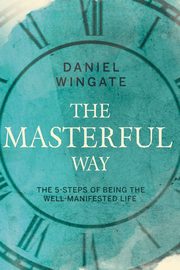 The Masterful Way, Wingate Daniel