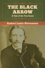 The Black Arrow, Stevenson Robert  Louis