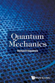 Quantum Mechanics, Fitzpatrick Richard