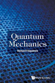 ksiazka tytu: Quantum Mechanics autor: Fitzpatrick Richard