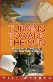 Turning Toward the Sun, Warren Ceil