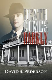 Death Comes Darkly, Pederson David S.