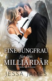 Eine Jungfrau fu?r den Milliarda?r, James Jessa