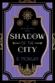 Shadow of the City, Morgan R.