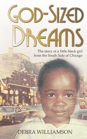 God-Sized Dreams, Williamson Debra