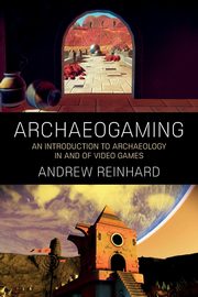 Archaeogaming, Reinhard Andrew