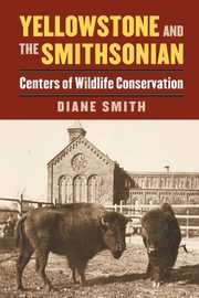 Yellowstone and the Smithsonian, Smith Diane