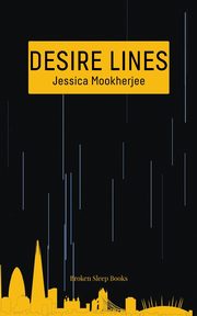 Desire Lines, Mookherjee Jessica