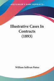 Illustrative Cases In Contracts (1893), Pattee William Sullivan