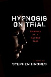Hypnosis on Trial, Hrones Stephen