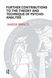 Further Contributions to the Theory and Technique of Psycho-analysis, Ferenczi Sandor