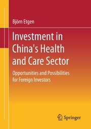 Investment in China's Health and Care Sector, Etgen Bjrn