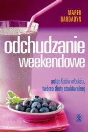 ksiazka tytu: Odchudzanie weekendowe autor: Bardadyn Marek