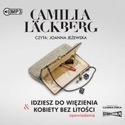 ksiazka tytu: Idziesz do wizienia & Kobiety bez litoci autor: Lckberg Camilla