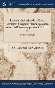 ksiazka tytu: Le jeune sminariste de 1788 autor: Fabre de Narbonne A. V. D. P.