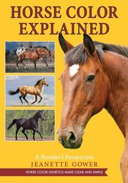 Horse Color Explained, Gower Jeanette