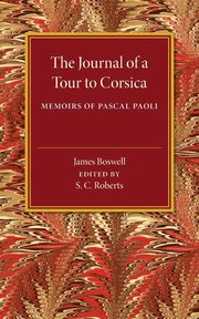 The Journal of a Tour to Corsica, Boswell James