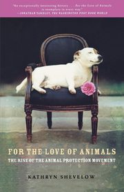 For the Love of Animals, Kathryn Shevelow