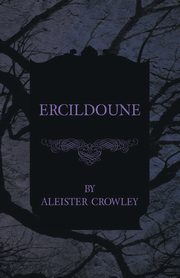 Ercildoune, Crowley Aleister