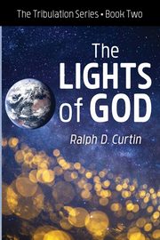 The Lights of God, Curtin Ralph D.