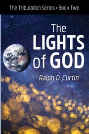 The Lights of God, Curtin Ralph D.