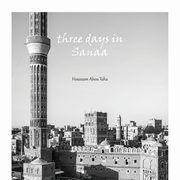 three days in Sanaa, Abou Taha Houssam