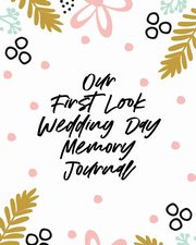 Our First Look Wedding Day Memory Journal, Michaels Aimee