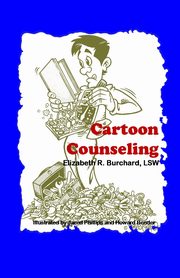 Cartoon Counseling, Burchard Elizabeth R