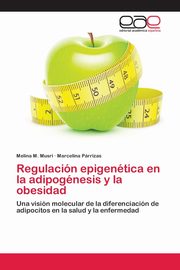 Regulacin epigentica en la adipognesis y la obesidad, Musri Melina M.